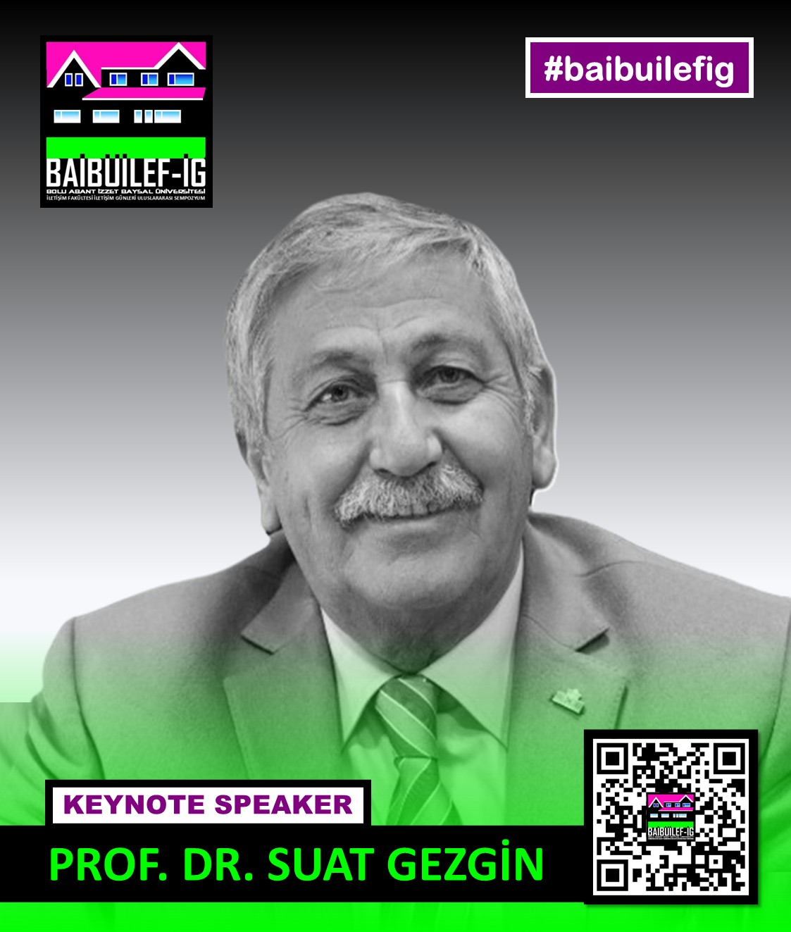 Prof. Dr. Suat Gezgin BAİBÜİLEF-İG 2026 Davetli Konuşmacı Konu başlığı daha sonra eklenecektir