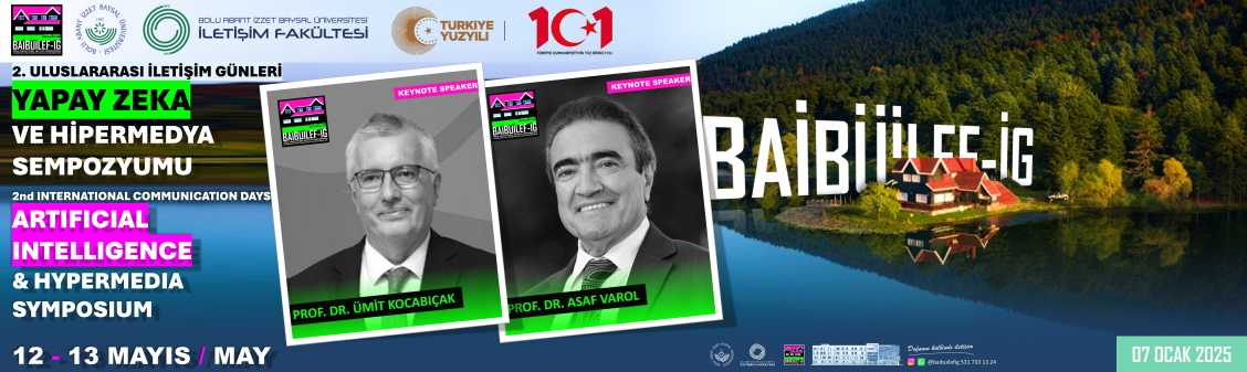 PROF. DR. ÜMİT KOCABIÇAK VE PROF. DR. ASAF VAROL DAVETLİ/KEYNOTE KONUŞMACI OLARAK BAÜBÜİLEF-İG 2025'DE