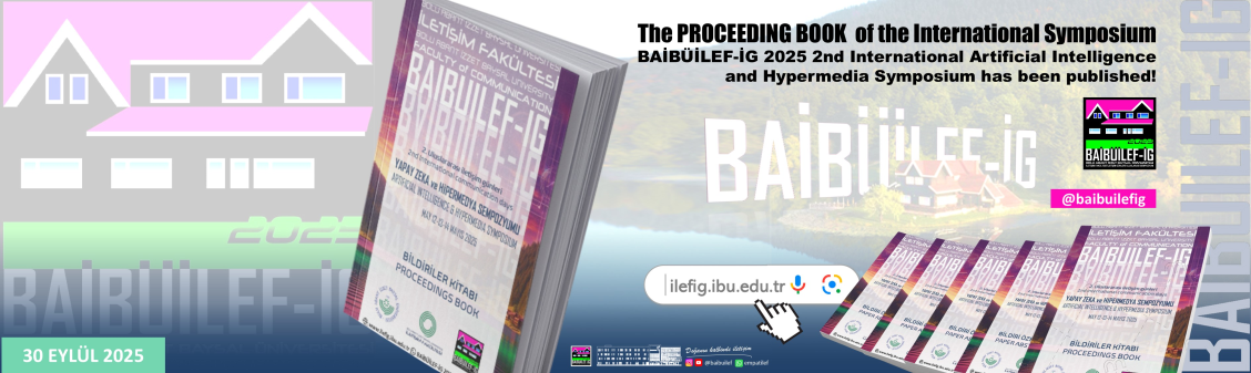 THE PROCEEDINGS BOOK OF THE BAIBUILEF-IG 2025 2ND INTERNATIONAL ARTIFICIAL INTELLIGENCE AND HYPERMEDIA SYMPOSIUM HAS BEEN PUBLISHED