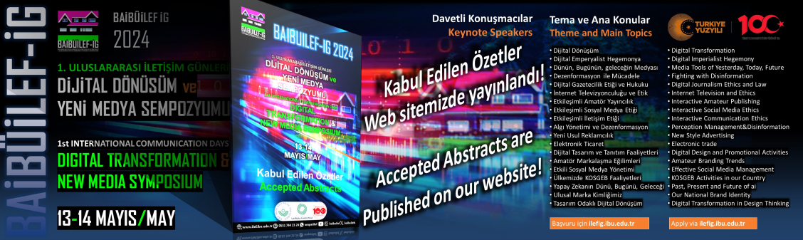 BAİBÜİLEF-İG 2024 DİJİTAL DÖNÜŞÜM VE YENİ MEDYA SEMPOZYUMUNA KABUL EDİLEN ÖZETLER WEB SİTEMİZDE YAYINLANDI!