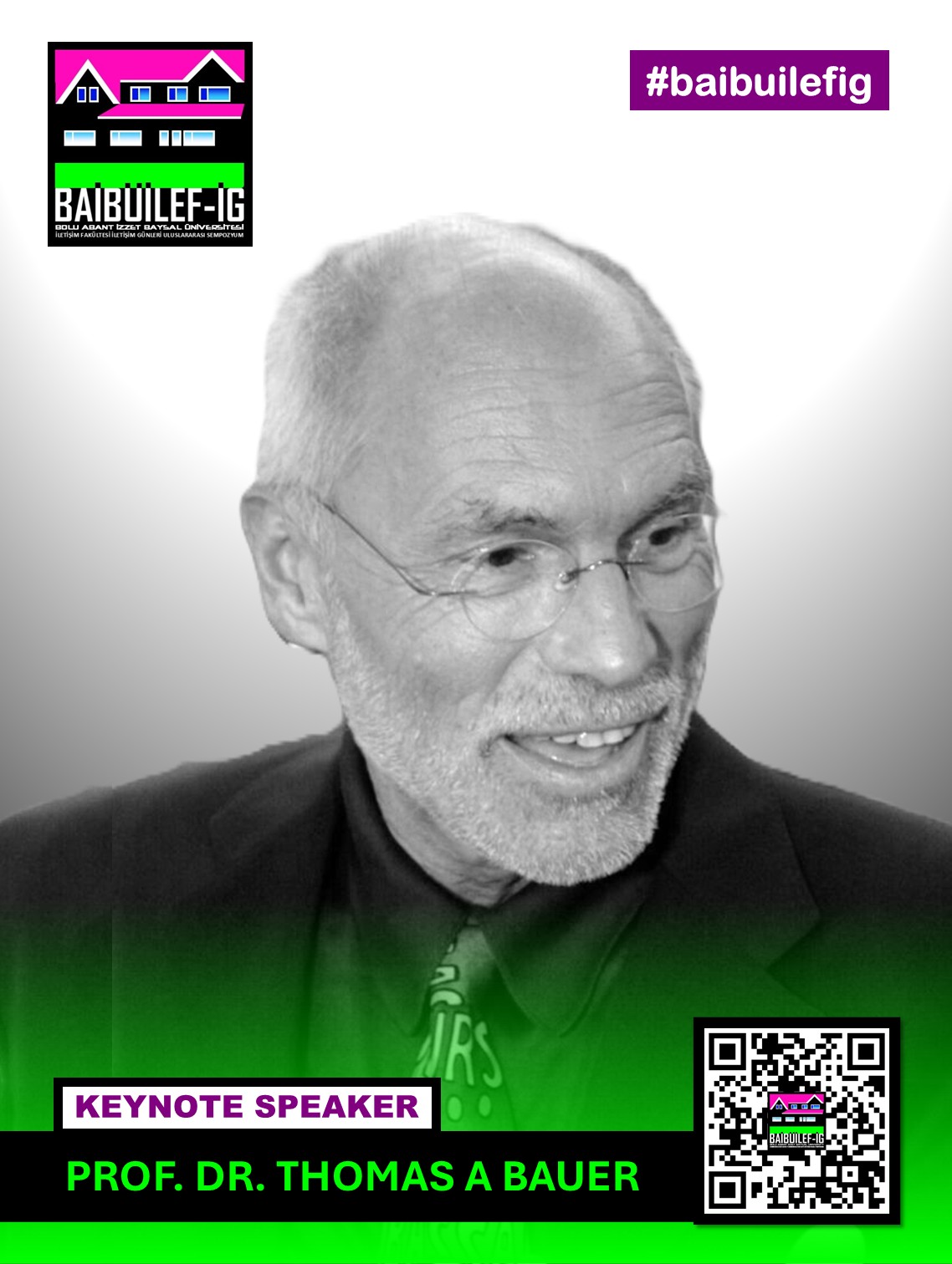  Prof. Dr. Thomas A Bauer BAİBÜİLEF-İG 2026 Davetli Konuşmacı Konu başlığı daha sonra eklenecektir 