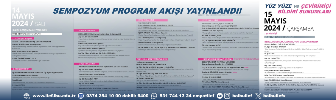 BAİBÜİLEF-İG 2024 DİJİTAL DÖNÜŞÜM VE YENİ MEDYA SEMPOZYUMU 13-14-15 MAYIS 2024 TARİHLERİNDEKİ PROGRAMIN AKIŞI WEB SİTEMİZDE YAYINLANDI!