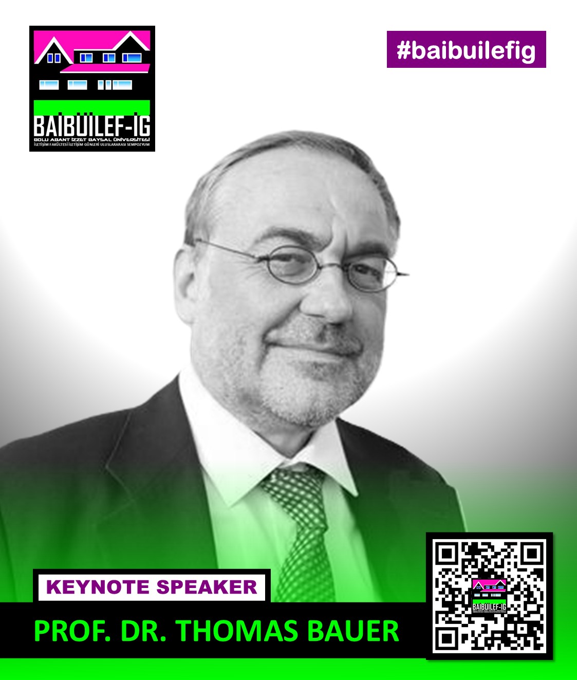  Prof. Dr. Thomas Bauer BAİBÜİLEF-İG 2026 Davetli Konuşmacı Konu başlığı daha sonra eklenecektir 